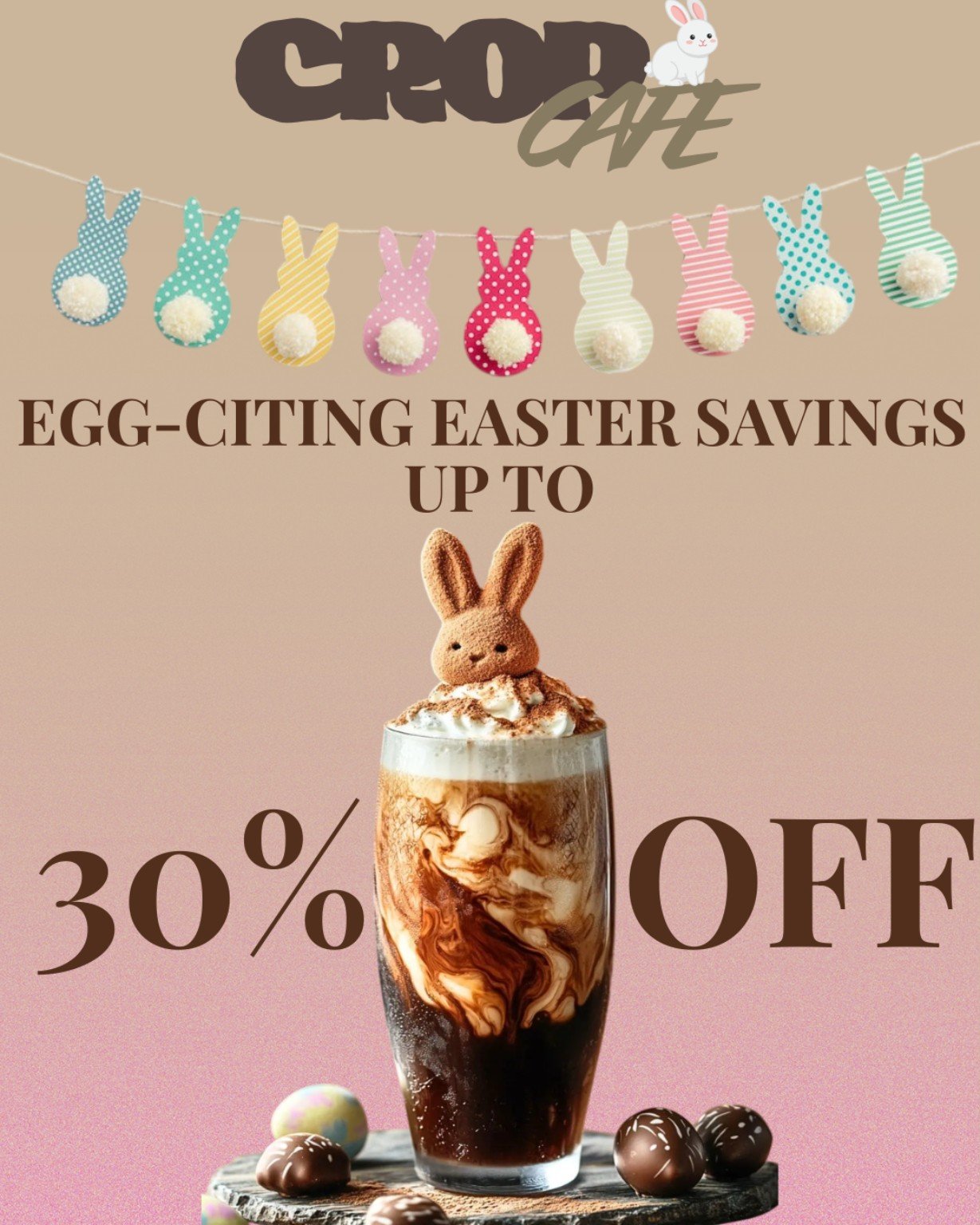 CROP CAFÉ Easter promotion